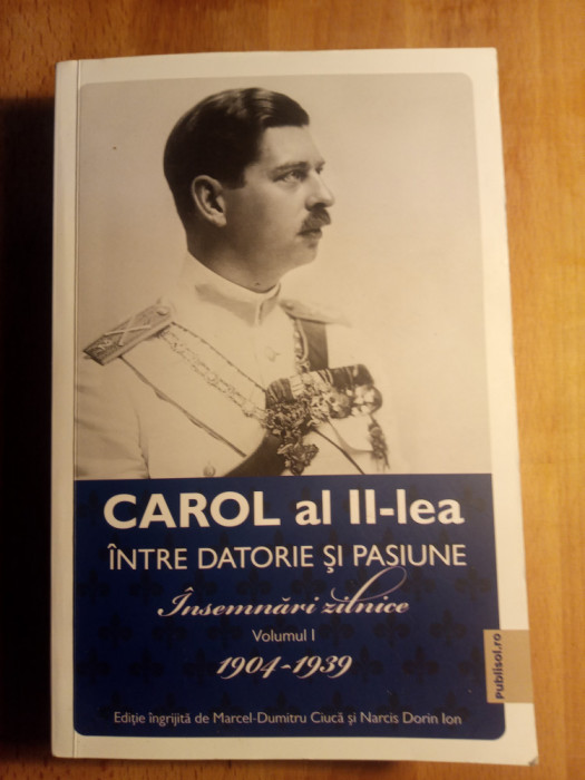 Carol al ii lea &icirc;ntre datorie și pasiune vol i