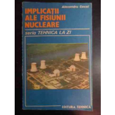 Implicatii Ale Fisiunii Nucleare - Alexandru Cecal ,540636