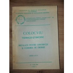 Colocviu tehnico-stiintific: Instalatii pentru constructii si economia de energie (ed. IV)