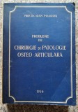 Probleme De Chirurgie Si Patologie Osteo-articulara - Prof. Dr.ioan Pragoiu ,552865