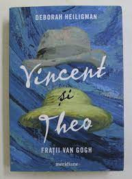 Vincent si Theo, Fratii Van Gogh - Deborah Heiligman foto