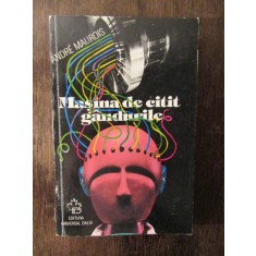 Masina De Citit Gandurile - Andre Maurois