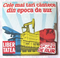 CD - &amp;quot;Cele mai tari cantece din Epoca de Aur&amp;quot; - LIBERTATEA foto