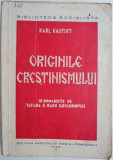 Originile crestinismului &ndash; Karl Kautsky (coperta putin uzata)