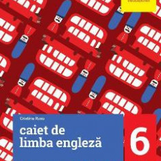 Engleza - Clasa 6 - Caiet - Cristina Rusu