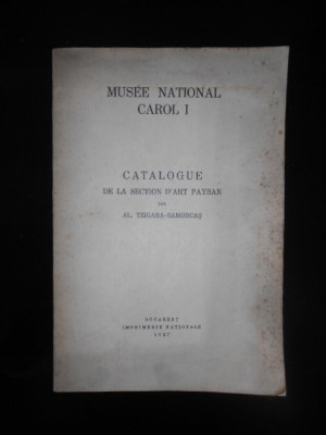 MUSEE NATIONAL CAROL I. CATALOGUE DE LA SECTION D&amp;#039;ART PAYSAN (1937) foto