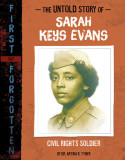 The Untold Story of Sarah Keys Evans: Civil Rights Soldier