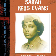 The Untold Story of Sarah Keys Evans: Civil Rights Soldier