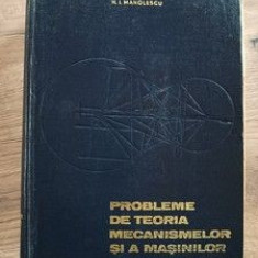 Probleme de teoria mecanismelor si a masinilor vol 2- N. I. Manolescu