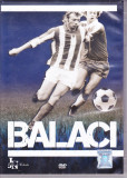 DVD Fotbal: Balaci - Editie de colectie Jurnalul National ( stare foarte buna )