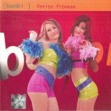 Bambi - Fetițe Fițoase , CD