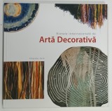 BIENALA INTERNATIONALA DE ARTA DECORATIVA , 2010 * ALBUM DE ARTA