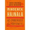 Mindenek hajnala - Az emberis&eacute;g &uacute;j t&ouml;rt&eacute;nete - David Graeber