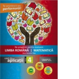 Ne pregatim pentru evaluare la Limba romana si Matematica. Caiet de aplicatii pentru clasa a IV-a