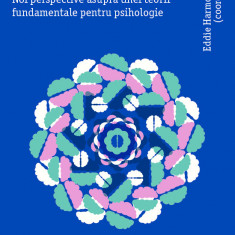 Disonanța cognitivă. Noi perspective asupra unei teorii fundamentale pentru psihologie