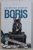 BORIS - roman de VALENTINA NEGOITA , 2018