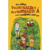 Vag&aacute;nybagoly &eacute;s a harmadik &Aacute; - Avagy mindenki lehet m&aacute;s - B&aacute;n Zs&oacute;fia