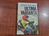 Ultima varianta de Chiril Tricolici