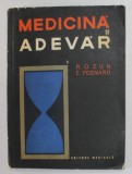 MEDICINA SI ADEVAR de R. OZUN si E. POENARU , 1976, PREZINTA SUBLINIERI *