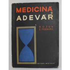 MEDICINA SI ADEVAR de R. OZUN si E. POENARU , 1976, PREZINTA SUBLINIERI *