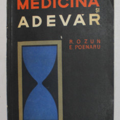 MEDICINA SI ADEVAR de R. OZUN si E. POENARU , 1976, PREZINTA SUBLINIERI *