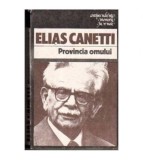 Elias Canetti - Provincia omului - insemnari 1942-1972 - 109836