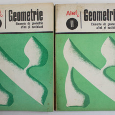 GEOMETRIE, ELEMENTE DE GEOMETRIE AFINA SI EUCLIDIANA, VOL. I - II de C. GAUTIER, D. GERLL, 1974