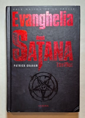 Evanghelia după Satană &amp;ndash; Patrick Graham, Editura Nemira 2009 HARDCOVER foto