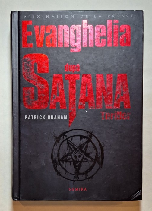 Evanghelia după Satană &ndash; Patrick Graham, Editura Nemira 2009 HARDCOVER