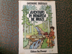 Aventuri in padurea de brazi Gheorghe Bratescu editura ion creanga 1988 povesti foto