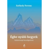 &Eacute;gbe ny&uacute;l&oacute; hegyek - Sz&eacute;kely Ferenc
