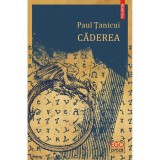 Cumpara ieftin Caderea - Paul Tanicui, editia 2022, Polirom