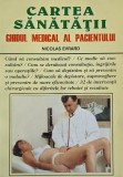 Cartea sanatatii Ghidul medical al pacientului Nicolas Evrard carte noua anticariat stare buna