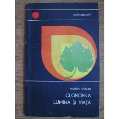 Viorel Soran - Clorofila, lumina si viata