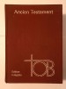 Traduction oecumenique de la Bible: Ancien Testament (edition integrale) (1975, 2262 p.)