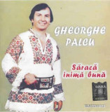 CD Gheorghe Palcu &lrm;&ndash; Săracă Inimă Bună, Populara
