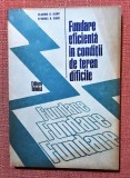 Fundare eficienta in conditii de teren dificile - Vladimir si Fevronia Dianu, 1992, Tehnica