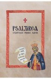 Psaltirea Sfantului Proroc David, tradusa si comentata in Muntele Athos