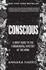 Lights on: Exploring the Mystery of Consciousness