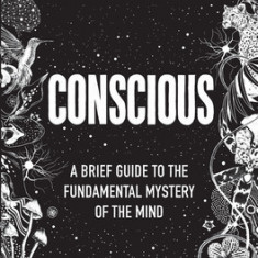 Lights on: Exploring the Mystery of Consciousness