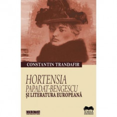 Hortensia Papadat-Bengescu si literatura europeana - Constantin Trandafir