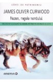 Kazan, regele nordului - James O. Curwood