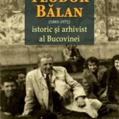 Teodor Balan (1885-1975), istoric si arhivist al Bucovinei - Ileana Maria Ratcu