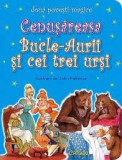 Cenusareasa. Bucle-Aurii si cei trei ursi