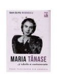 Cumpara ieftin Maria Tanase si iubirile ei controversate, Neverland