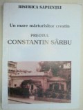 UN MARE MARTURISITOR CRESTIN PREOTUL CONSTANTIN SARBU , 2000