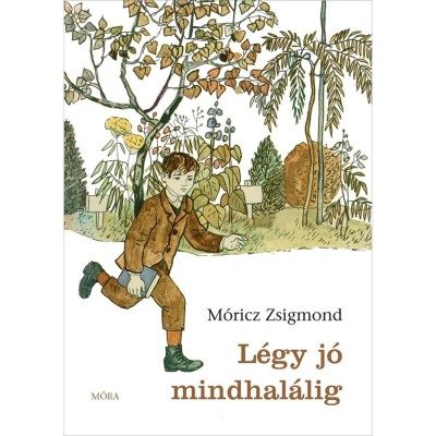 L&amp;eacute;gy j&amp;oacute; mindhal&amp;aacute;lig - M&amp;oacute;ricz Zsigmond foto