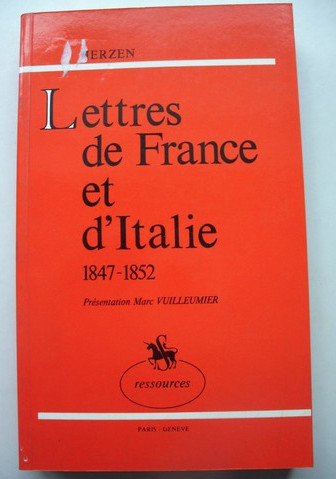 Lettres de France et D&#039;Italie (1847-1852) / Alexandre Herzen