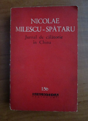 N. Milescu-Spataru - Jurnal de călătorie &amp;icirc;n China foto