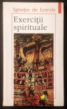 ✝ EXERCITII SPIRITUALE &ndash; Ignatiu de Loyola 132 pag Traducere, studiu introductiv si note de Christian Tamas 1996 Editura POLIROM, Iasi